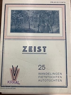 Zeist Zien. 25 wandelingen, rijwiel- en autotochten door en om Zeist.