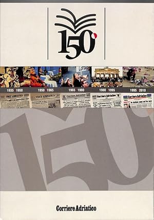 Image du vendeur pour 150 Anniversario Unit d'Italia. Corriere Adriatico 1860 - 2010 mis en vente par FolignoLibri