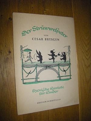 Der Struwwelpeter. Szenische Kantate für zweistimmigen Kinderchor, Blockflöten, Schlaginstumente ...