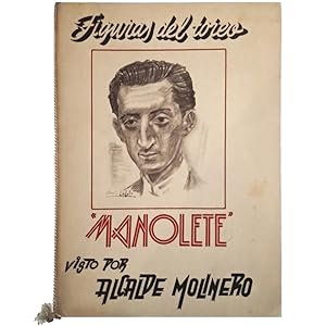 Seller image for MANOLETE VISTO POR ALCALDE MOLINERO. Figuras del Toreo for sale by LIBRERIA CLIO