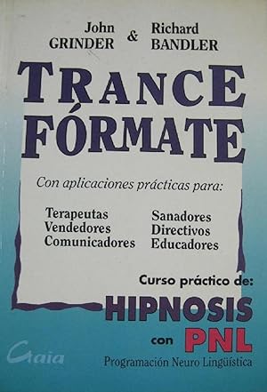 Image du vendeur pour Trance- Formate: Curso Practico De Hipnosis Y Comunicacin Eficaz (Spanish Edition) mis en vente par Librairie Cayenne