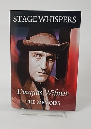 Seller image for Stage Whispers - Douglas Wilmer: The Memoirs for sale by CURIO