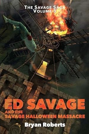 Bild des Verkufers fr Ed Savage and the Savage Halloween Massacre: The Savage Saga - Volume 3 zum Verkauf von moluna