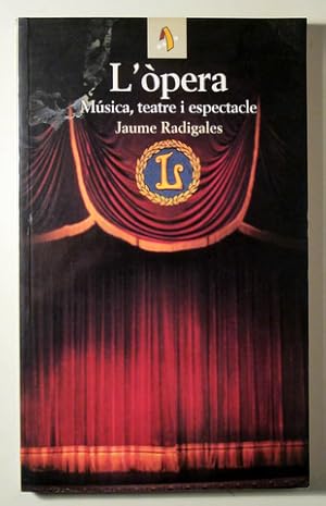 Image du vendeur pour L'PERA. Msica, Teatre i espectacle - Barcelona 1999 mis en vente par Llibres del Mirall