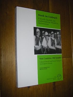 Bild des Verkufers fr Musik im Umbruch. Kulturelle Identitt und gesellschaftlicher Wandel in Sdosteuropa/New Countries, Old Sounds? Cultural Identitiy and Social Change in Southeastern Europe zum Verkauf von Versandantiquariat Rainer Kocherscheidt