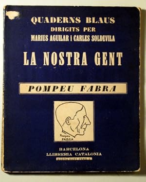 Bild des Verkufers fr QUADERNS BLAU. LA NOSTRA GENT. POMPEU FABRA - Barcelona s/d zum Verkauf von Llibres del Mirall