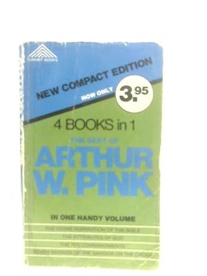 Seller image for The Best Of Arthur W. Pink for sale by World of Rare Books