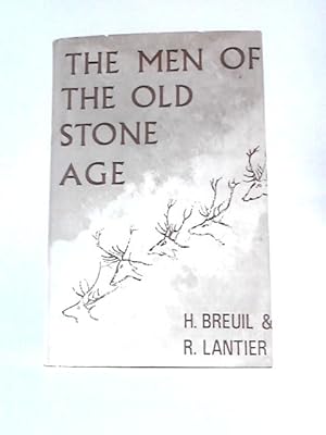 Bild des Verkufers fr The Men of the Old Stone Age zum Verkauf von World of Rare Books