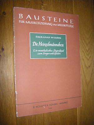 Die Heinzelmännchen. Ein musikalisches Stegreifspiel nach dem Gedicht von August Kopisch zum Sing...