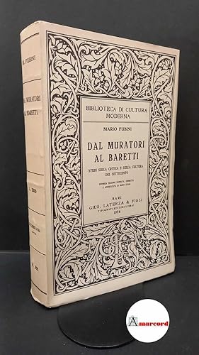 Seller image for Fubini, Mario. Dal Muratori al Baretti : studi sulla critica e sulla cultura del Settecento. Bari Gius. Laterza & Figli, 1954 for sale by Amarcord libri