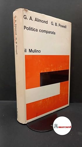 Imagen del vendedor de Almond, Gabriel A. , and Powell, G. Bingham. Politica comparata e politiche Bologna Il Mulino, 1970 a la venta por Amarcord libri