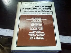 Immagine del venditore per Llorad Por Vuestro Futuro Antologa No Euclidiana / 2 venduto da Librera Virtual DPL