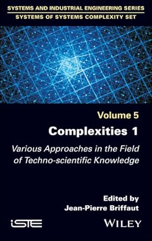 Bild des Verkufers fr Complexities : Various Approaches in the Field of Techno-scientific Knowledge zum Verkauf von GreatBookPrices