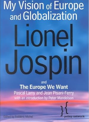 Bild des Verkufers fr My Vision of Europe and Globalization and the Europe We Want zum Verkauf von GreatBookPrices