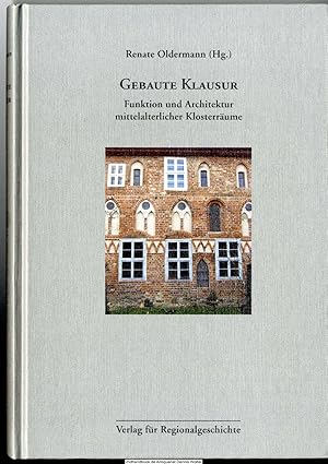 Seller image for Gebaute Klausur : Funktionen und Architektur mittelalterlicher Klosterrume for sale by Dennis Wolter