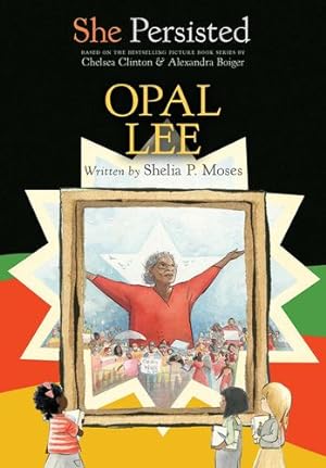 Bild des Verkufers fr She Persisted: Opal Lee by Moses, Shelia P., Clinton, Chelsea [Paperback ] zum Verkauf von booksXpress