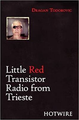 Imagen del vendedor de Little Red Transistor Radio from Trieste by Todorovic, Dragan [Paperback ] a la venta por booksXpress