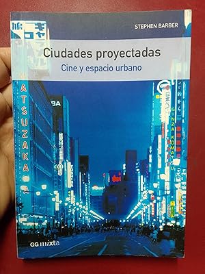 Ciudades proyectadas. Cine y espacio urbano