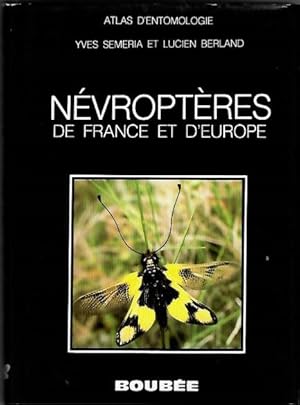 Atlas des Névroptères de France et d'Europe: Mégaloptères, Raphidioptères, Névroptères planipenne...