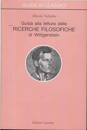 Seller image for GUIDA ALLA LETTURA DELLE RICERCHE FILOSOFICHE DI WITTGENSTEIN Collana Guide ai Classici. for sale by PRISCA