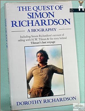Bild des Verkufers fr The Quest of Simon Richardson: A Biography Together with a Voyage in Baroque with H. W. Tilman in 1973 by Simon Richardson zum Verkauf von BookLovers of Bath