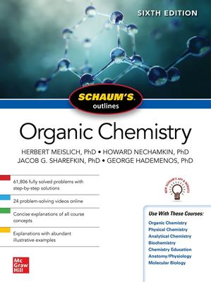 Seller image for Schaum's Outline of Organic Chemistry, Sixth Edition by Meislich, Herbert, Nechamkin, Howard, Sharefkin, Jacob, Hademenos, George [Paperback ] for sale by booksXpress