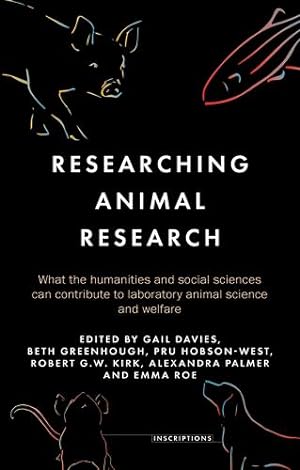 Immagine del venditore per Researching animal research: What the humanities and social sciences can contribute to laboratory animal science and welfare (Inscriptions) [Hardcover ] venduto da booksXpress