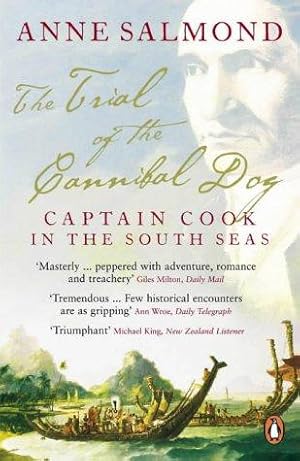 Bild des Verkufers fr The Trial of the Cannibal Dog: Captain Cook in the South Seas zum Verkauf von WeBuyBooks 2