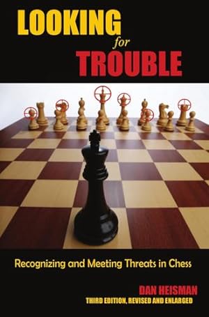 Seller image for Looking for Trouble: Recognizing and Meeting Threats in Chess by Heisman, Dan [Paperback ] for sale by booksXpress