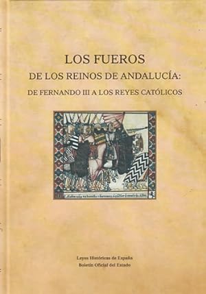 Seller image for Los fueros de los reinos de Andaluca: de Fernando III a los reyes catlicos for sale by Librera Cajn Desastre
