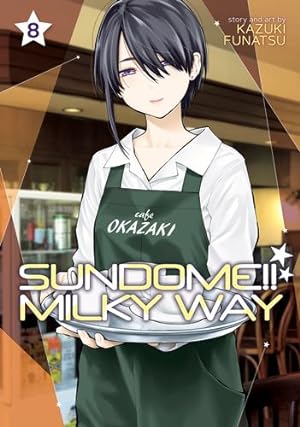 Seller image for Sundome!! Milky Way Vol. 8 by Funatsu, Kazuki [Paperback ] for sale by booksXpress