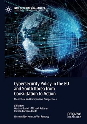 Seller image for Cybersecurity Policy in the EU and South Korea from Consultation to Action: Theoretical and Comparative Perspectives (New Security Challenges) [Paperback ] for sale by booksXpress