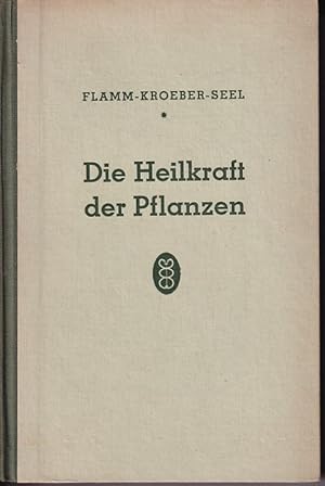 Seller image for Die Heilkraft der Pflanzen for sale by Clivia Mueller