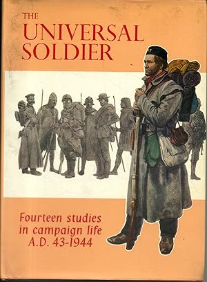 Seller image for The universal soldier. Fourteen studies in campaign life A.D. 43-1944 for sale by Librairie Et Ctera (et caetera) - Sophie Rosire