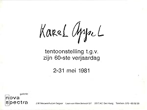 Karel Appel: Tentoonstelling t.g.v. zijn 60-ste verjaardag 2-31 mei 1981