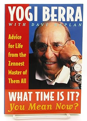 Immagine del venditore per What Time Is It? You Mean Now?: Advice for Life from the Zennest Master of Them All venduto da Book Nook