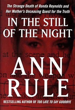 In the Still of the Night: The Strange Death of Ronda Reynolds and Her Mother's Unceasing Quest f...