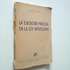 Imagen del vendedor de La ejecucin procesal en la ley hipotecaria a la venta por MAUTALOS LIBRERA