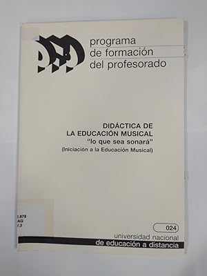 Imagen del vendedor de DIDCTICA DE LA EDUCACIN MUSICAL. LO QUE SEA SONAR. a la venta por TraperaDeKlaus