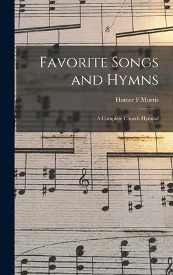 Imagen del vendedor de Favorite Songs and Hymns: a Complete Church Hymnal a la venta por moluna