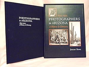 PHOTOGRAPHERS IN ARIZONA 1850-1920; A HISTORY & DIRECTORY