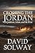 Immagine del venditore per Crossing the Jordan: On Judaism, Islam, and the West [Hardcover ] venduto da booksXpress