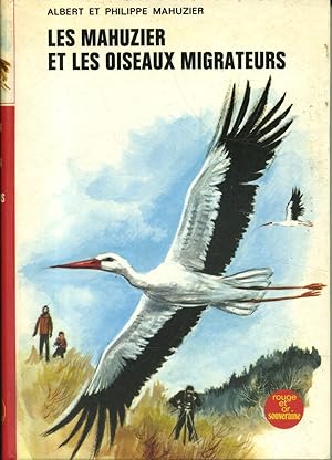 Image du vendeur pour Les Mahuzier et les oiseaux migrateurs. mis en vente par Librairie Et Ctera (et caetera) - Sophie Rosire