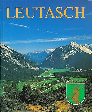 Bild des Verkufers fr Leutasch in Tirol; Eine Ortschronik; (Im Auftrag der Gemeinde Leutasch aus Anla der 800-Jahr-Feier der Weihe der St.-Magdalena-Kirche) zum Verkauf von Bcherhandel-im-Netz/Versandantiquariat