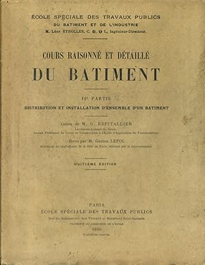 Seller image for Cours raisonn et dtaill du btiment. 10e partie : Distribution et installation d'ensemble d'un btiment. for sale by Librairie Et Ctera (et caetera) - Sophie Rosire