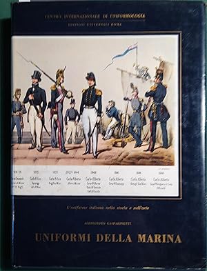 Imagen del vendedor de Uniformi della marina. L'uniforme italiana nella storia e nell'arte. a la venta por Librairie Et Ctera (et caetera) - Sophie Rosire