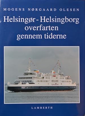 Helsingør-Helsingborg overfarten gennem Tiderne