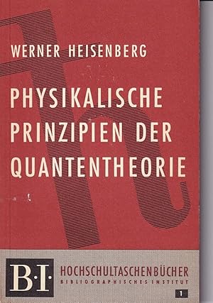 Physikalische Prinzipien der Quantentheorie