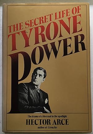 Seller image for The Secret Life of Tyrone Power. The drama of a bisexual in the spotlight. for sale by Monkey House Books