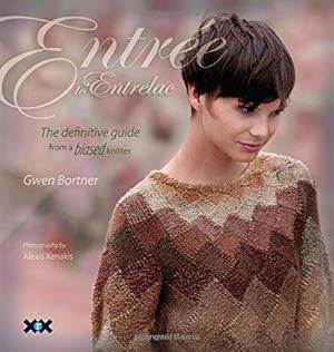 Bild des Verkufers fr Entrée to Entrelac: The definitive guide from a biased knitter zum Verkauf von WeBuyBooks